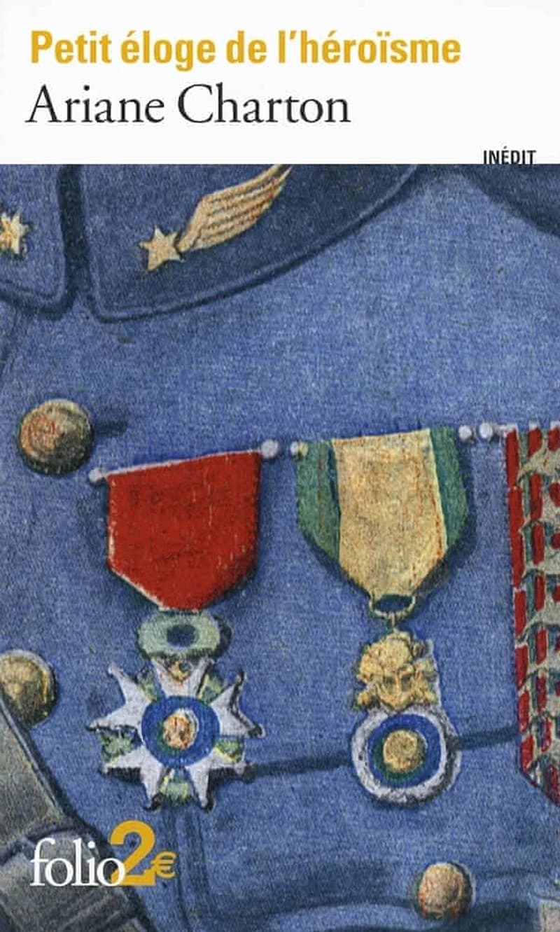 Petit éloge de l'héroïsme à travers des écrivains de la Grande guerre