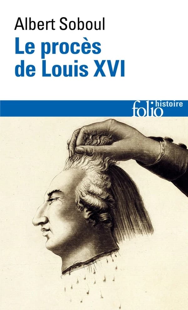 Le procès de Louis XVI (Éd. revue) Albert Soboul