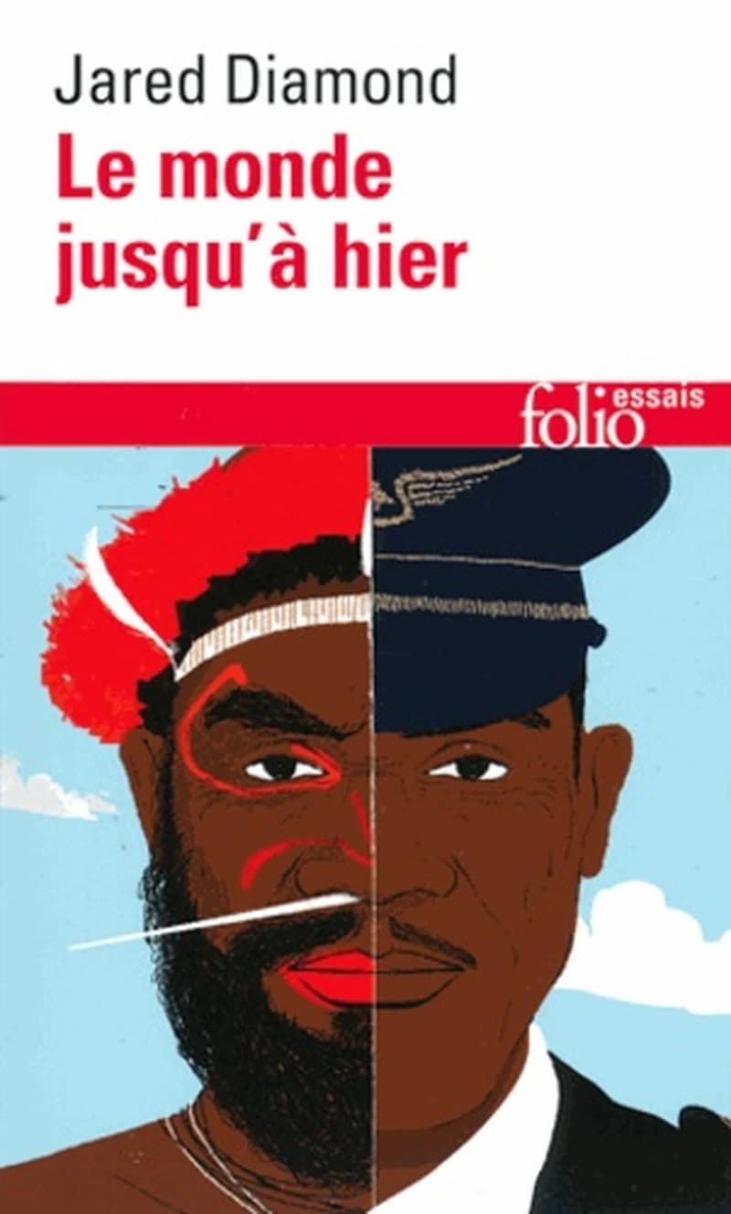 Le monde jusqu'à hier : ce que nous apprennent les sociétés traditionnelles