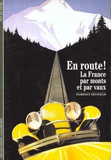 En route ! : la France... par monts et par vaux