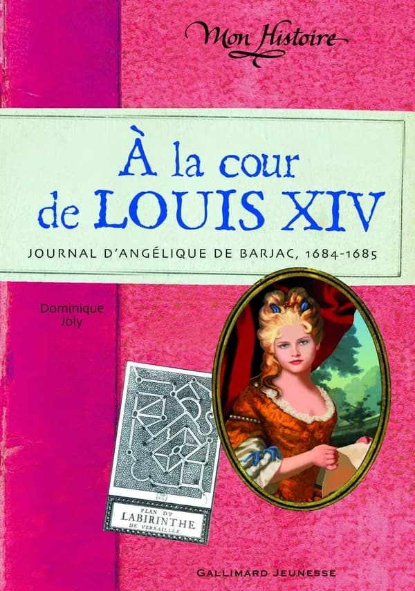 A la cour de Louis XIV : Journal d'Angélique de Barjac, 1684-1685