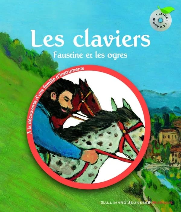 Les claviers : Faustine et les ogres (Nouv. présentation) Leigh Sauerwein ; illustrations de Georg Hallensleben ; mise en musique Eric Tanguy ; histoire racontée par André Wilms
