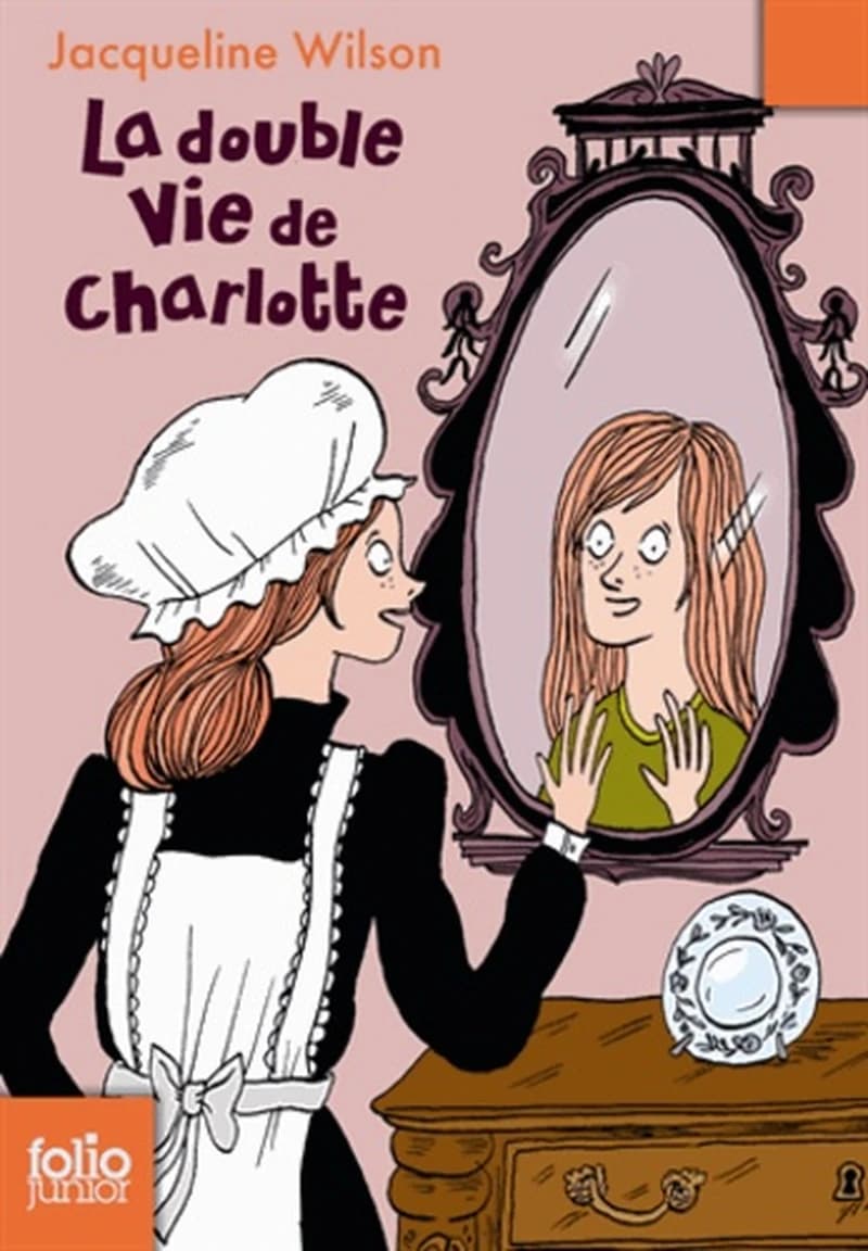La double vie de Charlotte (Nouv. éd.) Jacqueline Wilson ; traduit de l'anglais par Olivier de Broca ; illustrations de Nick Sharratt
