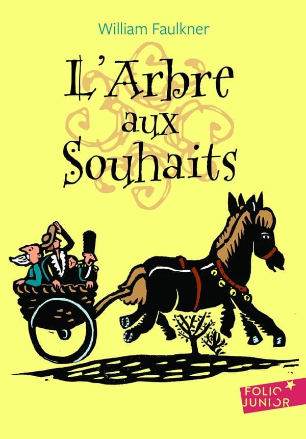 L'arbre aux souhaits (Nouv. présentation) William Faulkner ; traduit de l'anglais par M.-E. Coindreau ; illustrations de Keleck