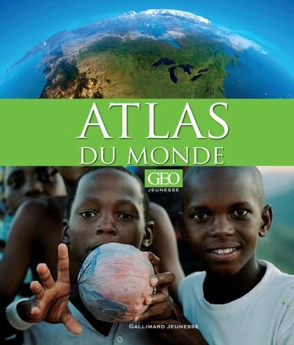 Atlas du Monde : Géo Jeunesse