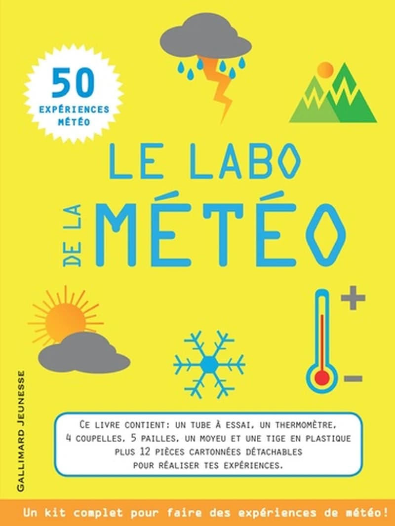 Le labo de la météo : 50 expériences scientifiques
