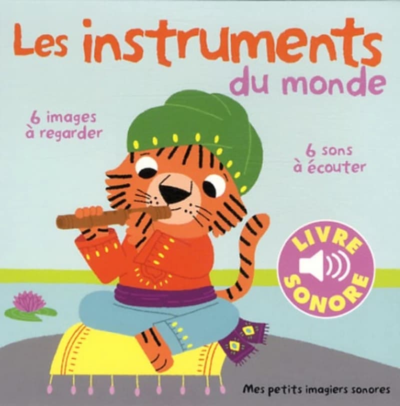Les instruments du monde : 6 images à regarder, 6 sons à écouter