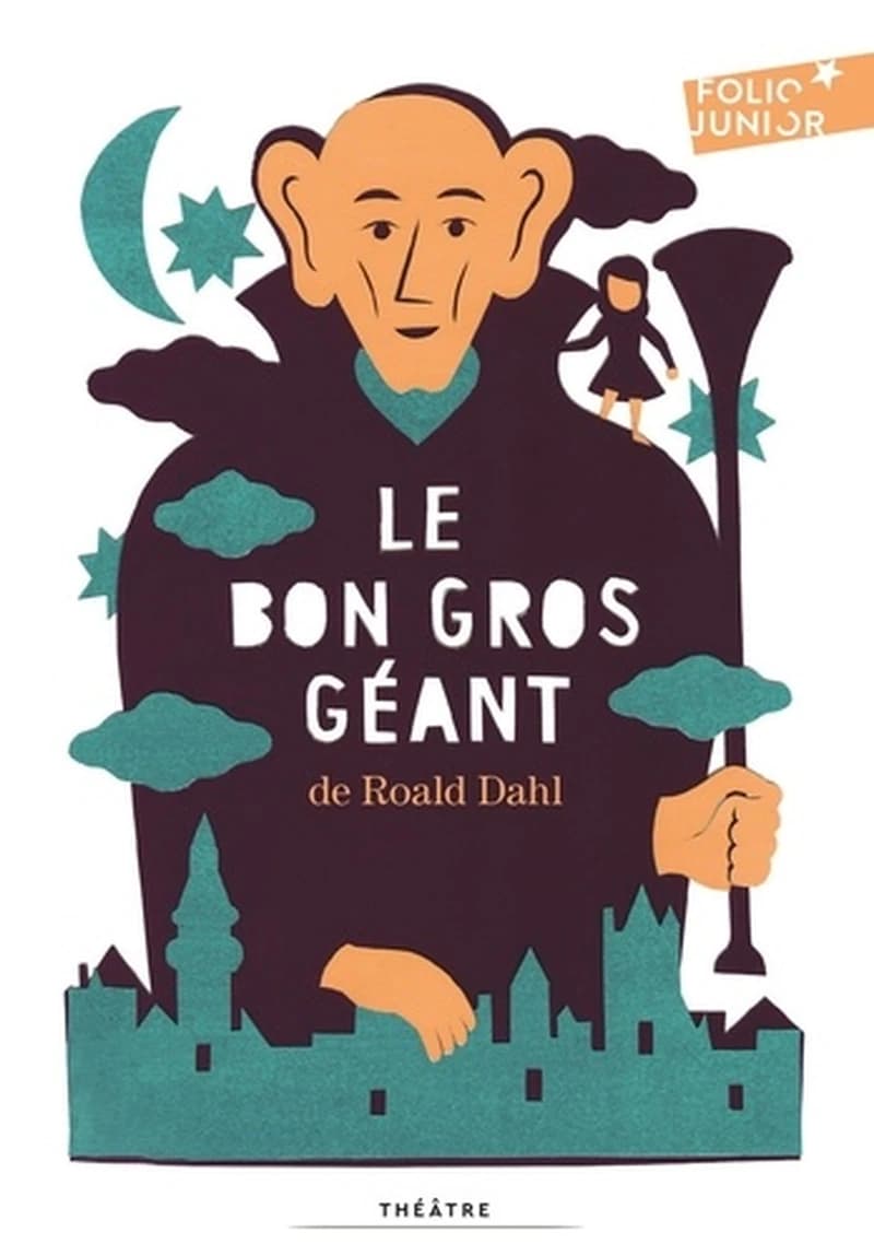 Le bon gros géant (Nouvelle édition) Roald Dahl ; adaptation David Wood ; traduit de l'anglais par Jean Esch ; illustrations Jane Walmsley