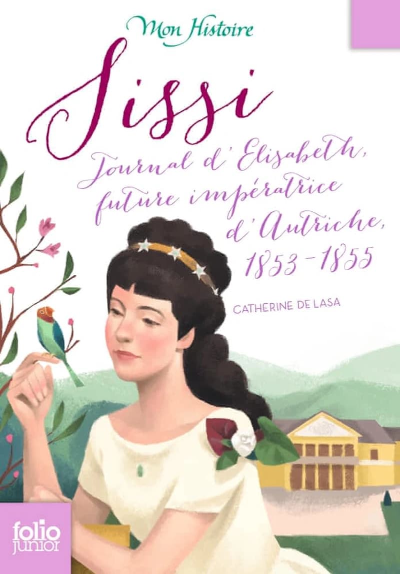 Sissi : journal d'Elisabeth, future impératrice d'Autriche 1853-1855