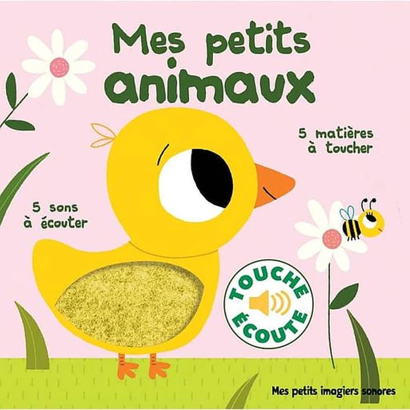 Mes petits animaux : 5 matières à toucher, 5 sons à écouter : 5 matières à toucher, 5 sons à écouter - livre sonore - audio CD