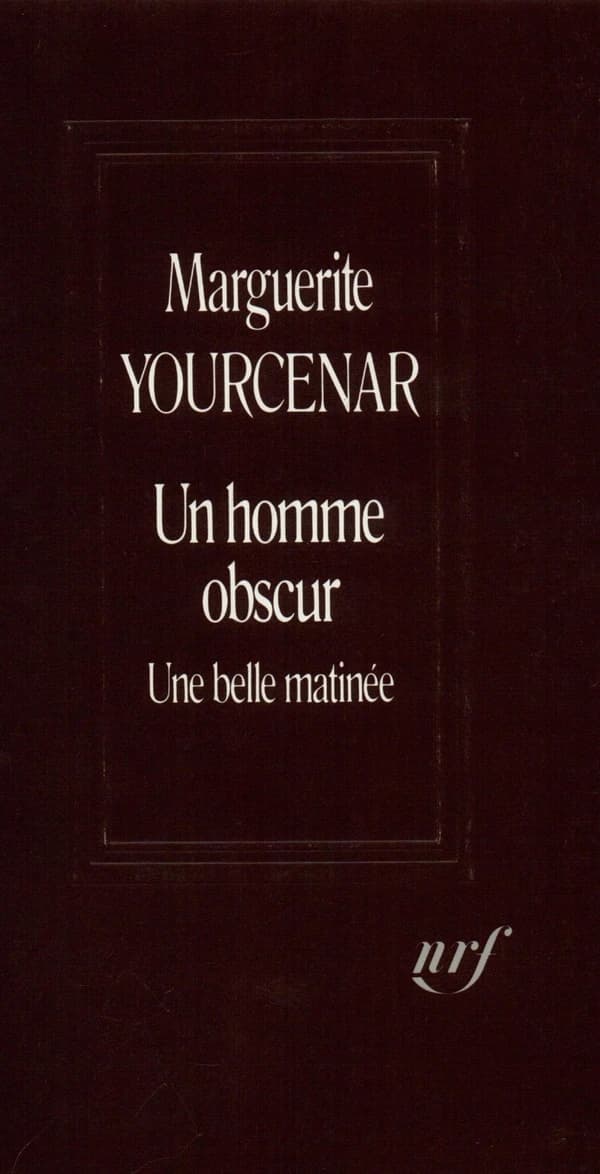 Un homme obscur ; [suivi de] une Belle matinée