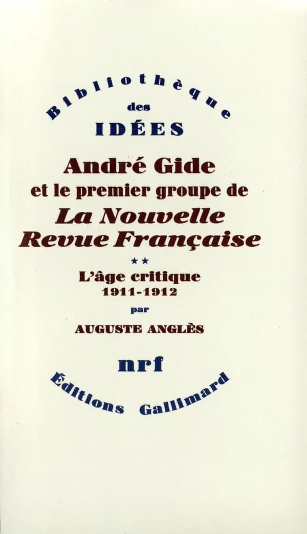 André Gide et le premier groupe de La Nouvelle revue française