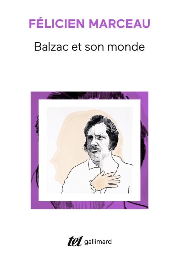 Balzac et son monde (Édition revue et augmentée) Félicien Marceau