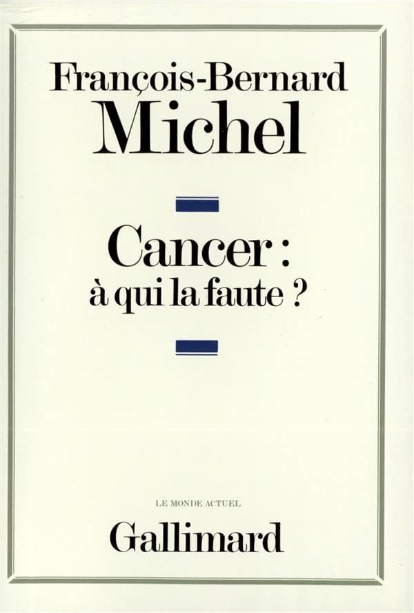 Cancer, à qui la faute ?