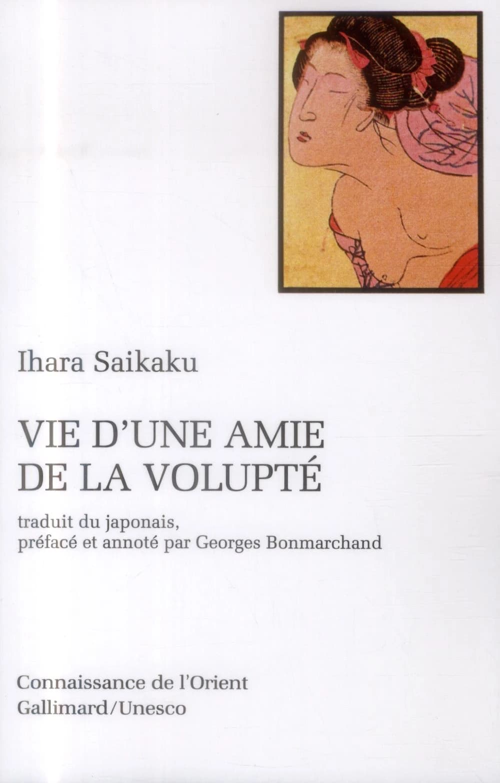 Vie d'une amie de la volupté : roman de moeurs paru en 1686 (3e année de l'ère Jôkyô)