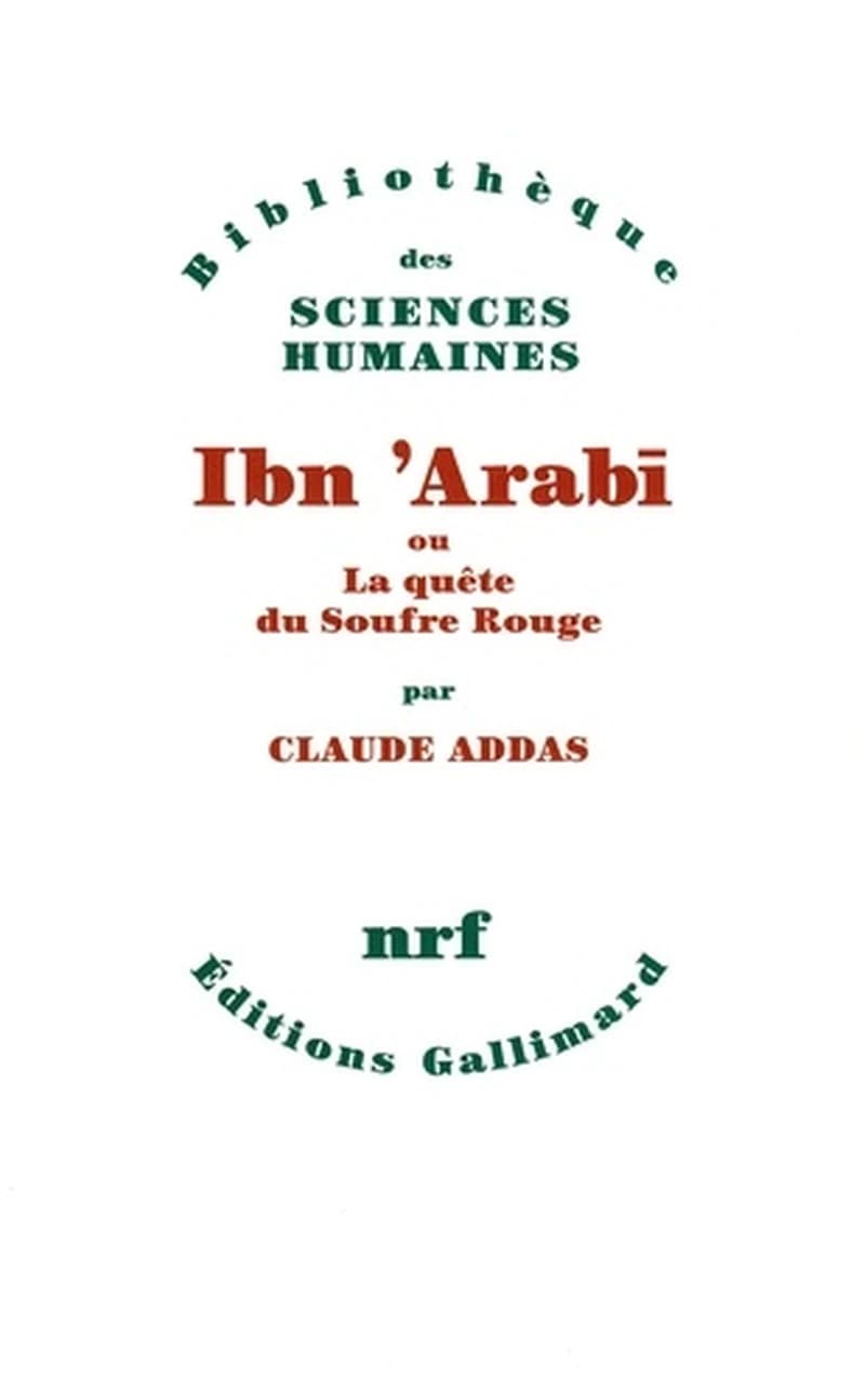 Ibn ʿArabī ou la Quête du soufre rouge