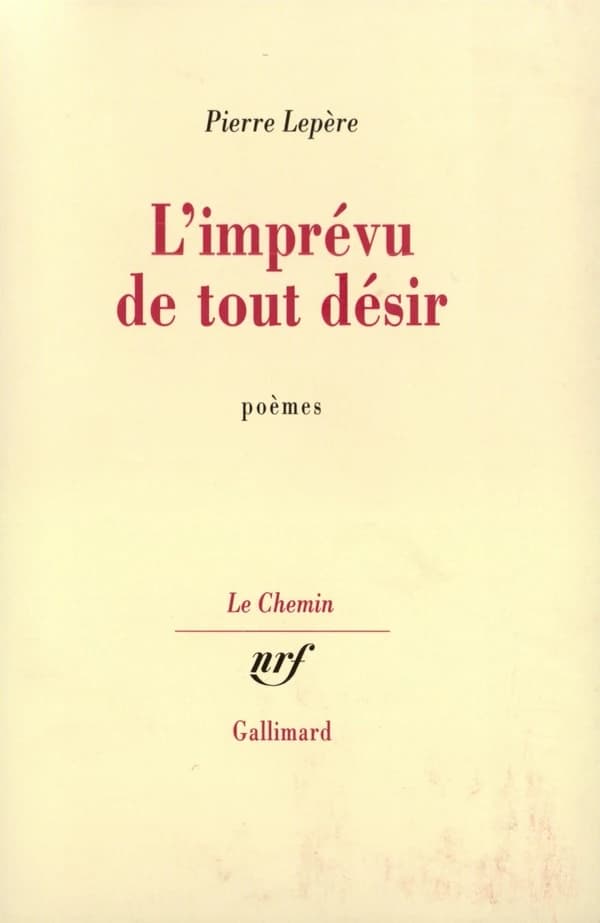 L'Imprévu de tout désir : poèmes