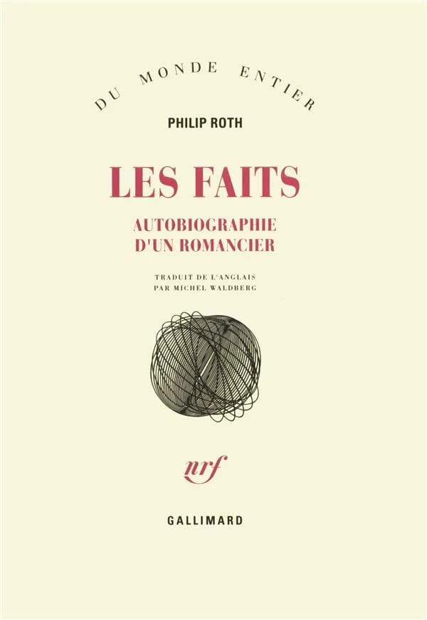 Les Faits : autobiographie d'un romancier