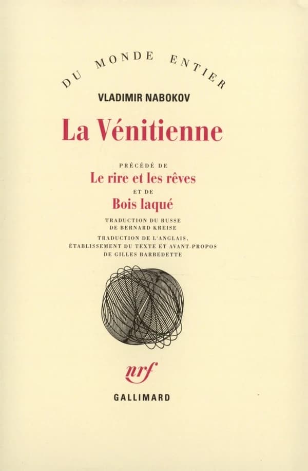 La Vénitienne : et autres nouvelles ; (précédé de) Le Rire et les rêves ; (et de) Bois laqué