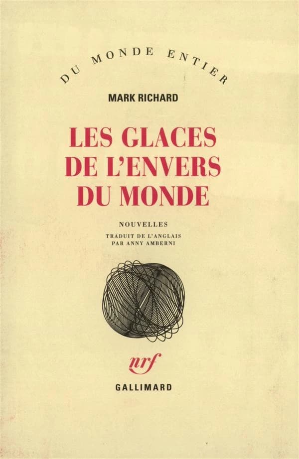 Les glaces de l'envers du monde : nouvelles