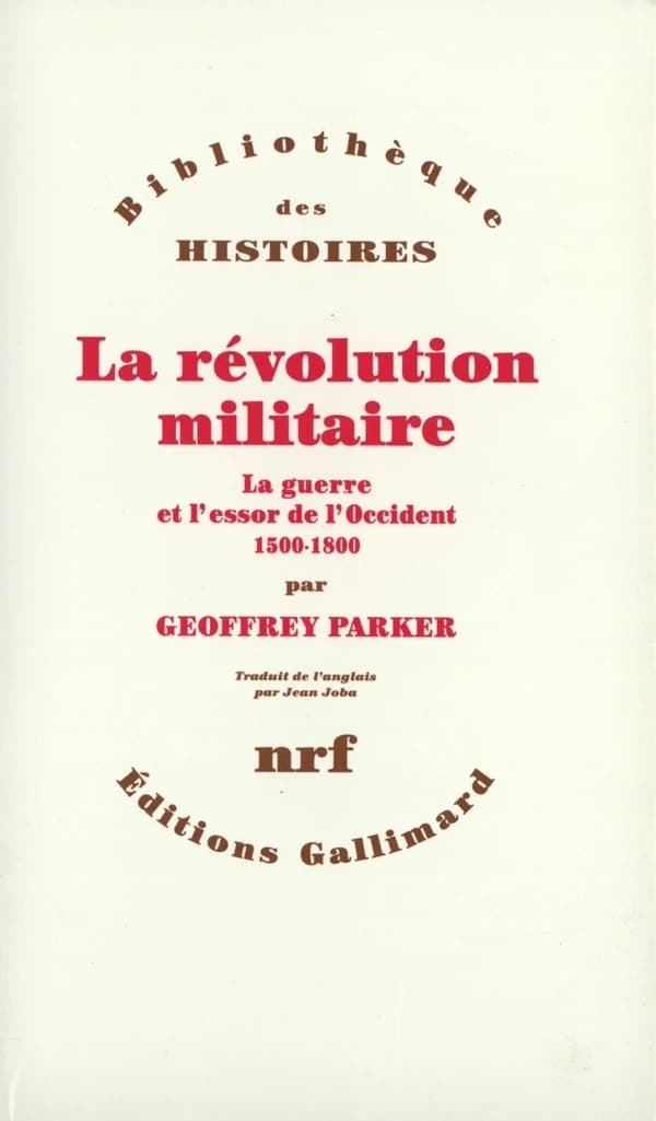 La révolution militaire : la guerre et l'essor de l'Occident, 1500-1800