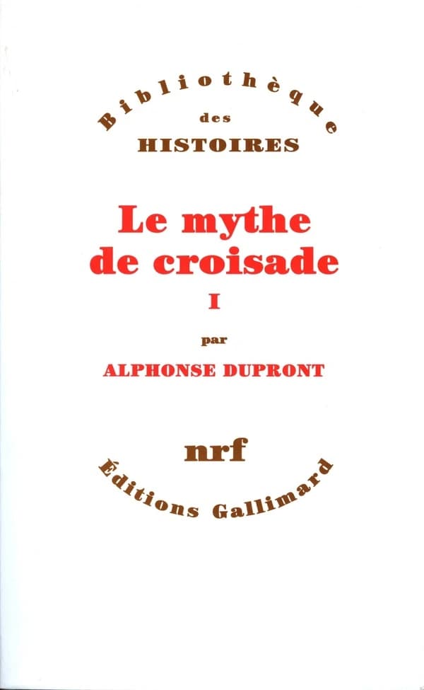 Le mythe de croisade. I