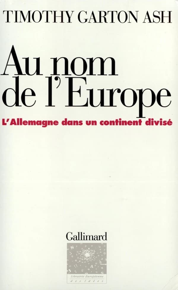 Au nom de l'Europe : l'Allemagne dans un continent divisé