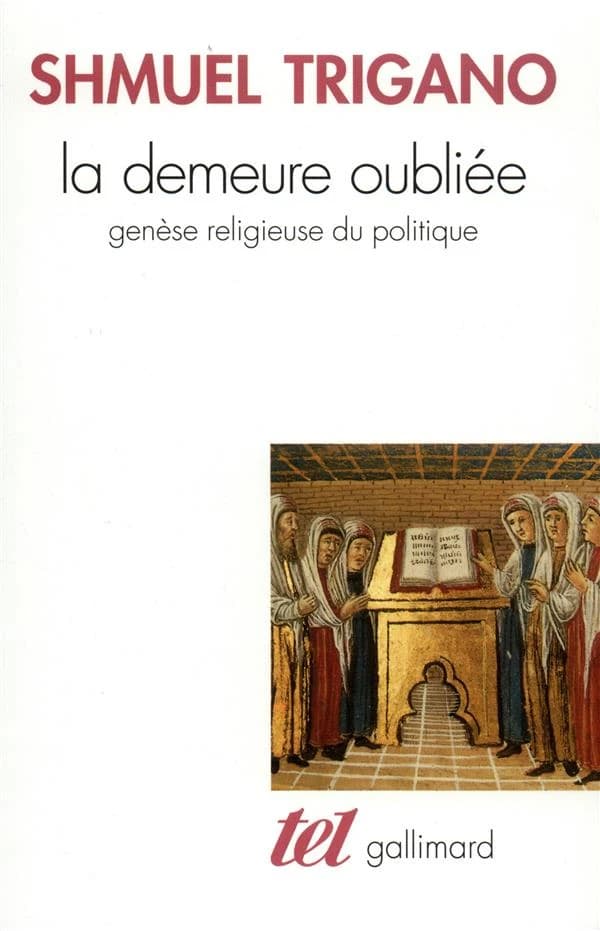 La demeure oubliée : genèse religieuse du politique