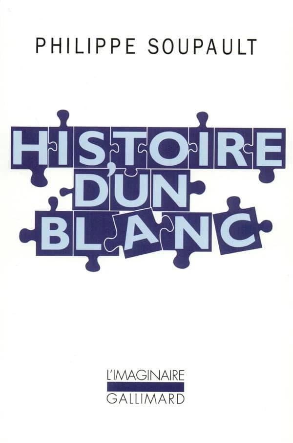 Histoire d'un blanc : 1897-1927 : mémoires de l'oubli