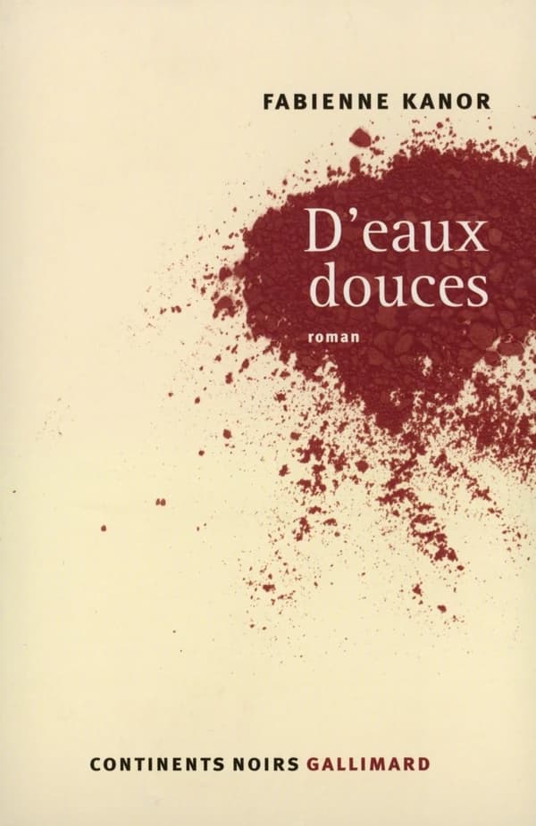 D'eaux douces : roman
