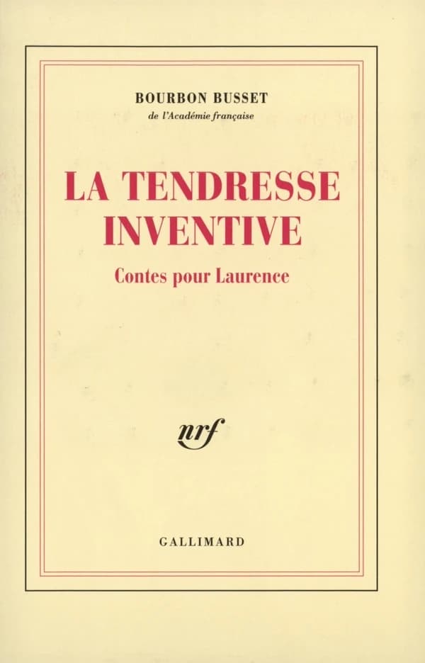 La tendresse inventive : contes pour Laurence