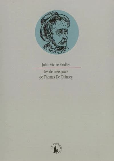 Les derniers jours de Thomas De Quincey