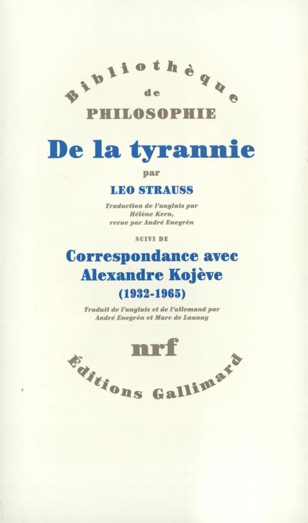 De la tyrannie. suivi de Correspondance avec Alexandre Kojève, 1932-1965