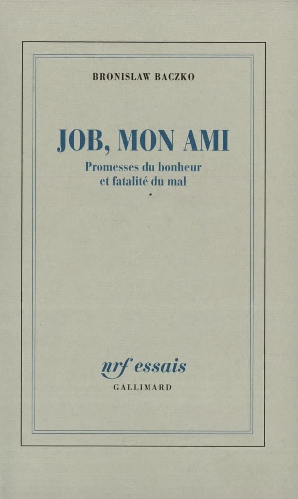 Job, mon ami : promesses du bonheur et fatalité du mal