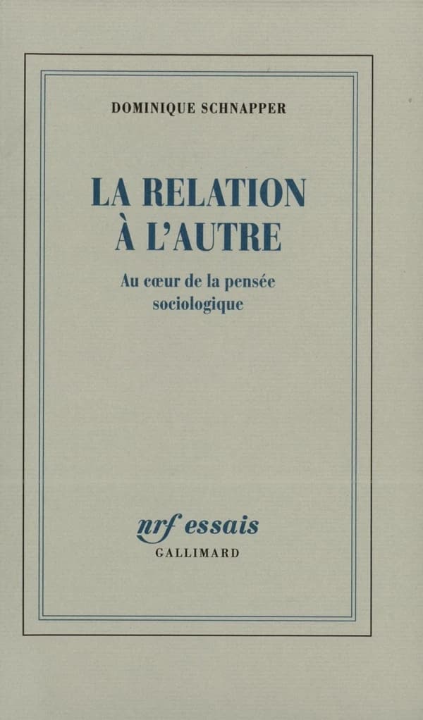 La relation à l'autre : au coeur de la pensée sociologique