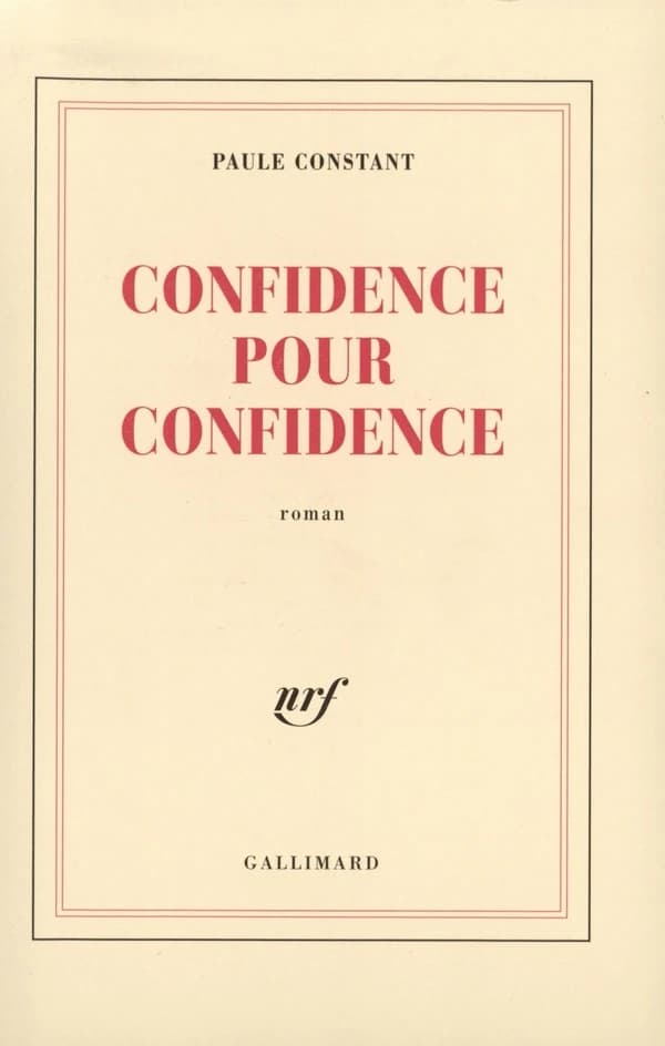 Confidence pour confidence : roman