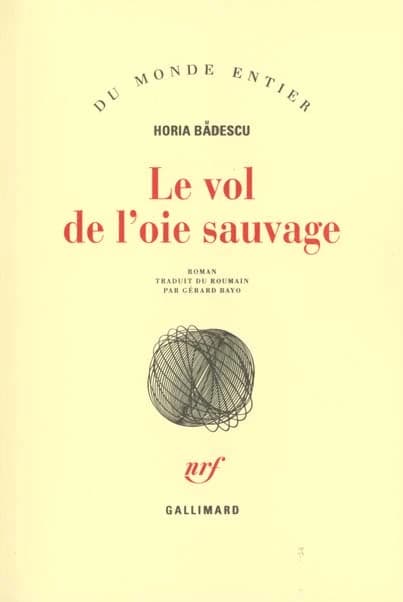 Le vol de l'oie sauvage : roman