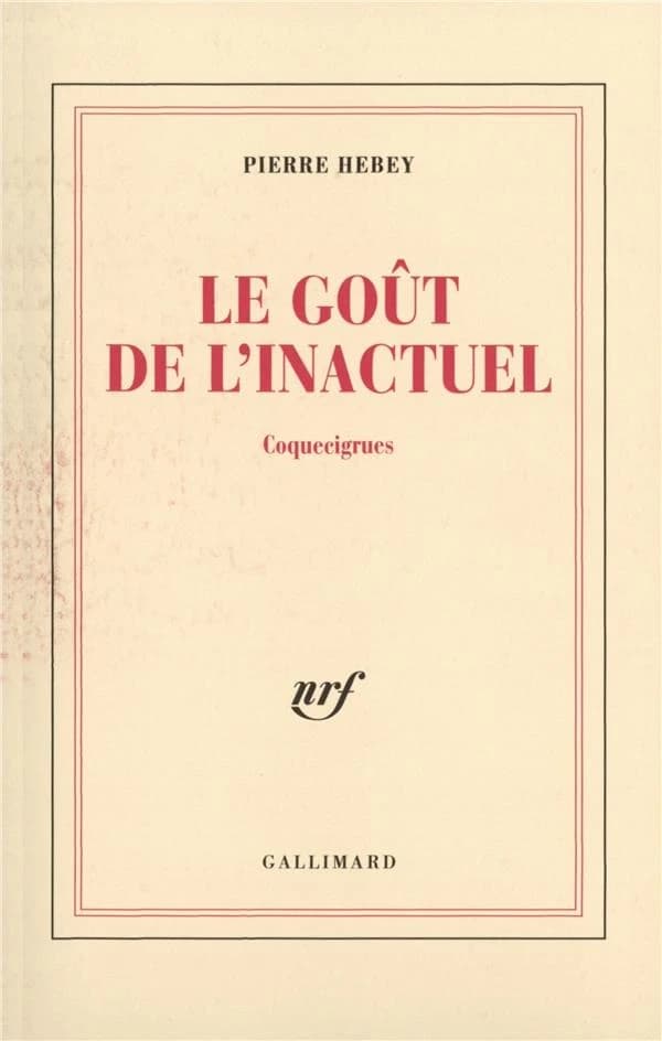 Le goût de l'inactuel : coquecigrues