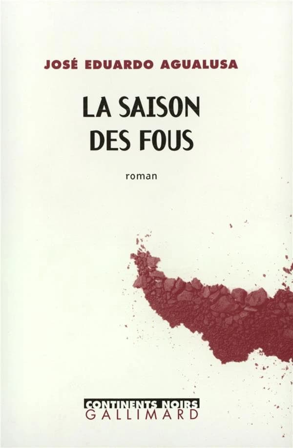 La saison des fous : roman