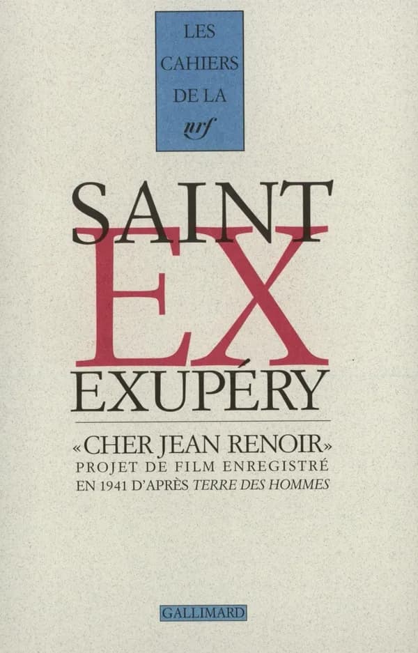 "Cher Jean Renoir" : projet de film enregistré en 1941 par Antoine de Saint-Exupéry d'après "Terre des hommes"