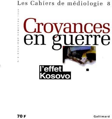 Croyances en guerre. L'effet Kosovo