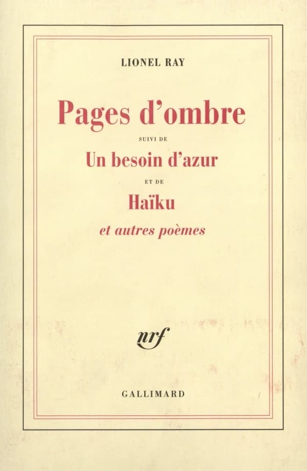 Pages d'ombre ; suivi de Un besoin d'azur ; et de Haïku : et autres poèmes