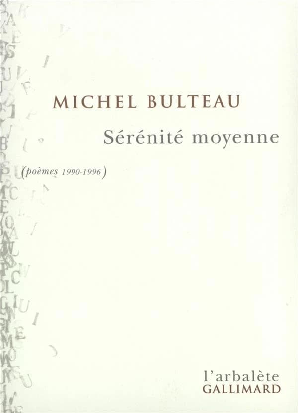 Sérénité moyenne : poèmes, 1990-1996