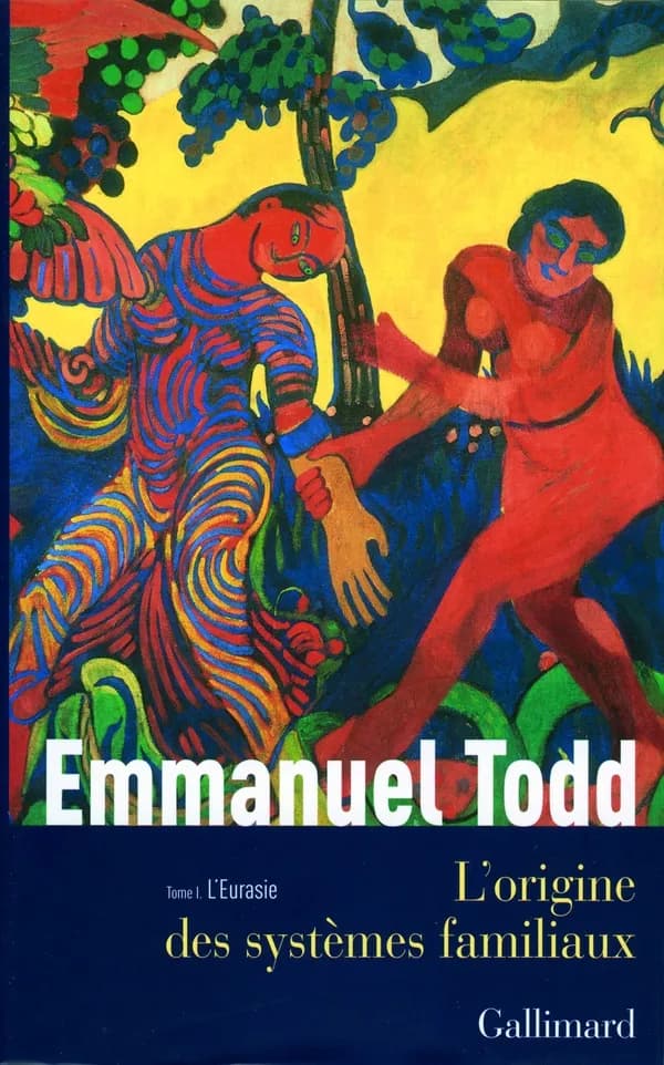 L'origine des systèmes familiaux. Tome 1, L'Eurasie