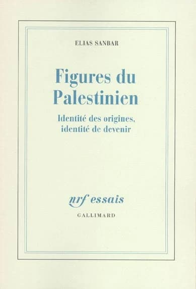 Figures du Palestinien : identité des origines, identité de devenir