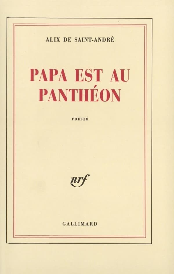 Papa est au Panthéon : roman