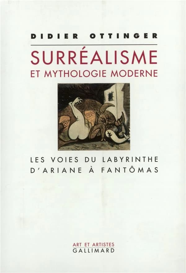 Surréalisme et mythologie moderne : les voies du labyrinthe d'Ariane à Fantômas