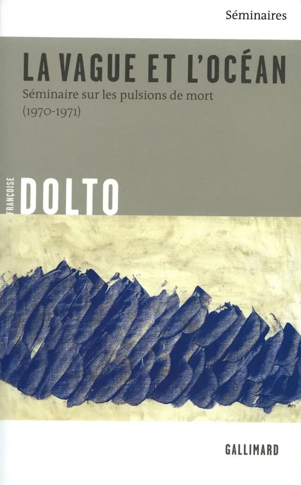 La vague et l'océan : séminaire sur les pulsions de mort : 1970-1971