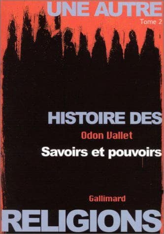 Une autre histoire des religions Tome 2