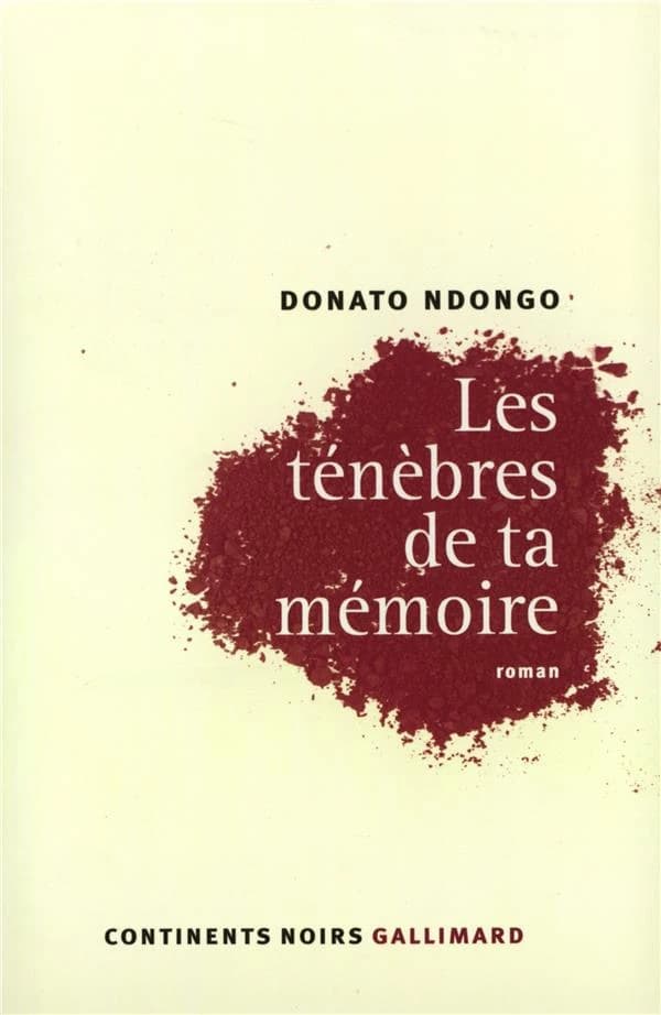 Les ténèbres de ta mémoire : roman